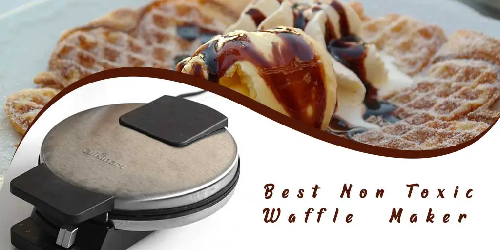 8 Best Non Toxic Waffle Maker of 2022 (Buying Guide)