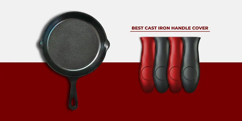 5 Best Cast Iron Handle Cover Reviews (Buying Guide)