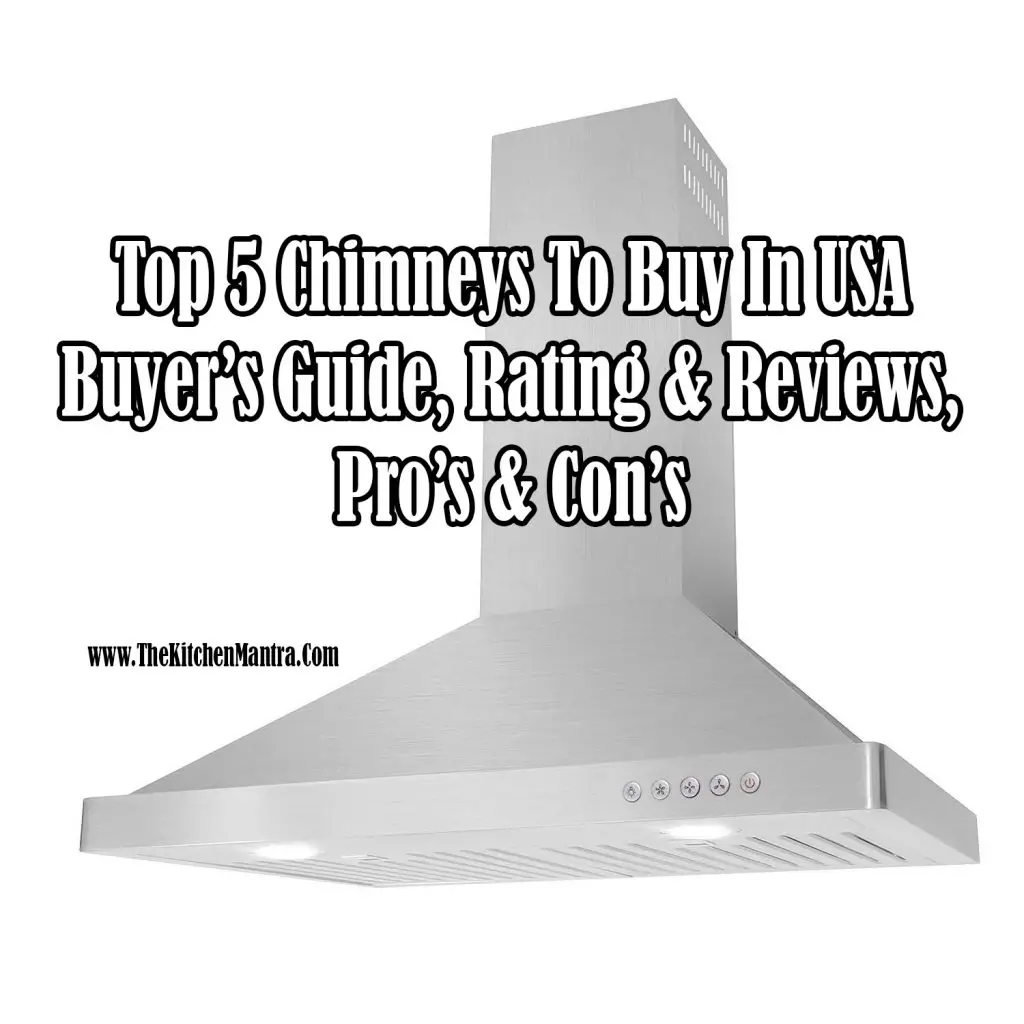 Best Chimney To Buy In USA (2020) | Buyer’s Guide, Rating & Reviews