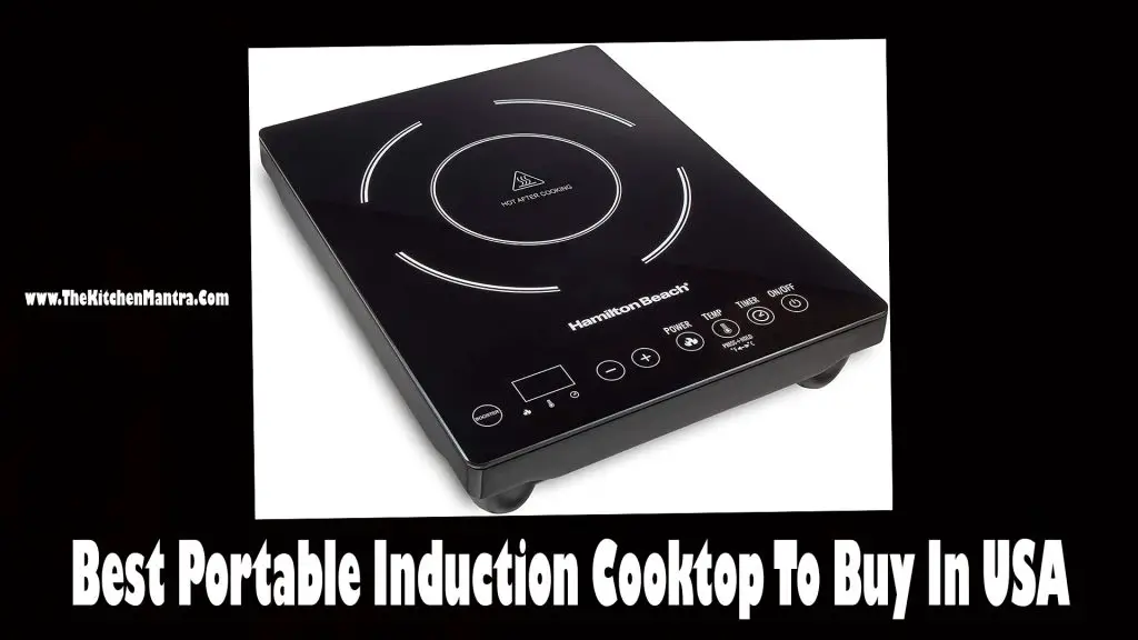 Best Portable Induction Cooktop To Buy In US | Buyer’s Guide & Reviews |