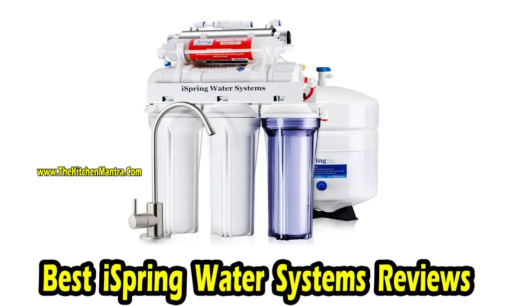Best iSpring Reverse Osmosis Water Systems | Buyer’s Guide & Reviews |