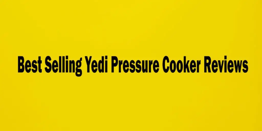 Best Selling Yedi Pressure Cooker Reviews | Very Best Kitchen