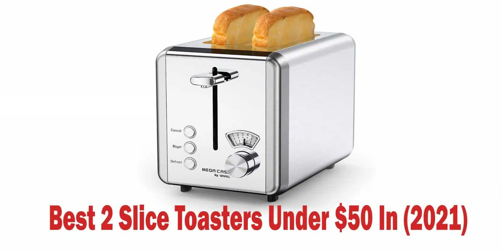 Best 2 Slice Toasters Under $50 In (2022) – Very Best Kitchen