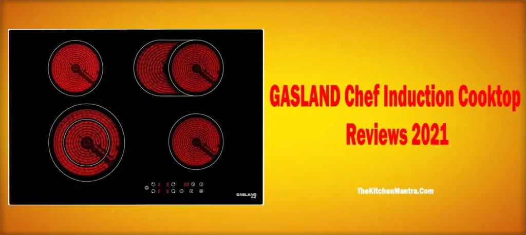 GASLAND Chef Induction Cooktop Reviews – 2021