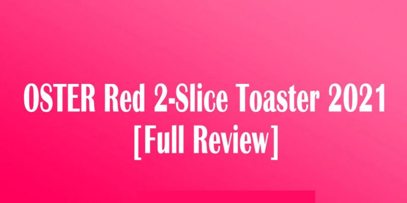 OSTER Red 2-Slice Toaster – 2021