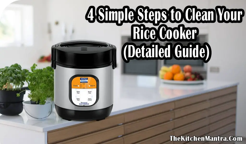 4 Simple Steps To Clean Your Rice Cooker – (2021)