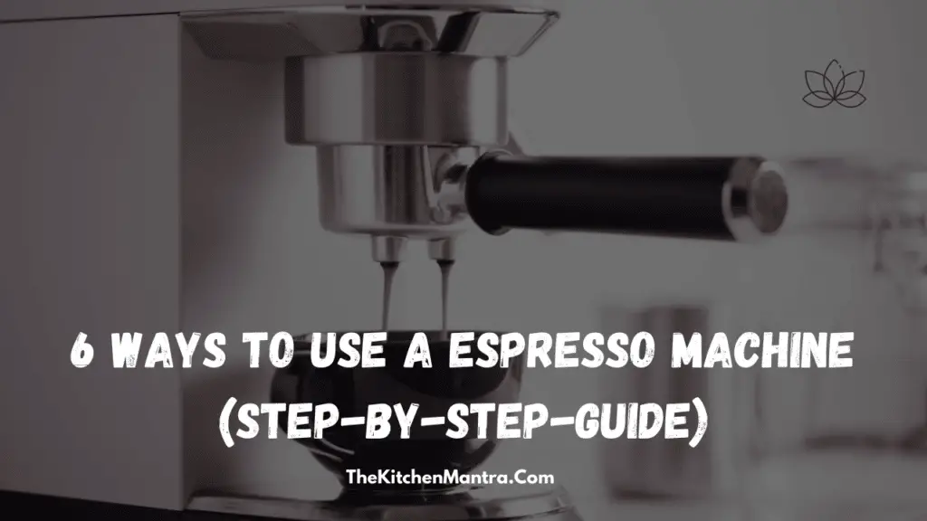 How To Use A Espresso Machine (Step-By-Step-Guide) – 2022