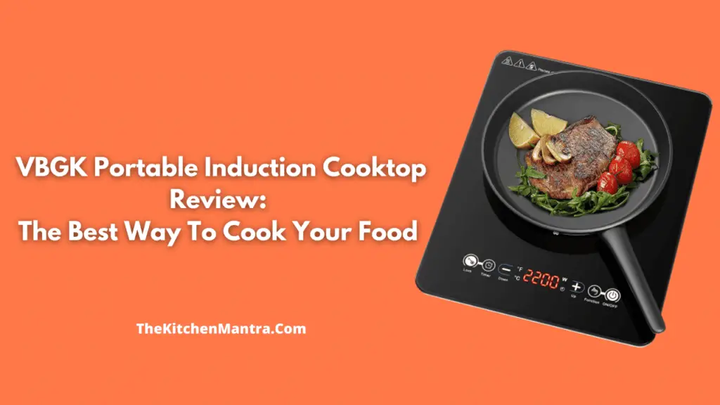 VBGK Portable Induction Cooktop Review | Features, Advantages, Pros & Cons