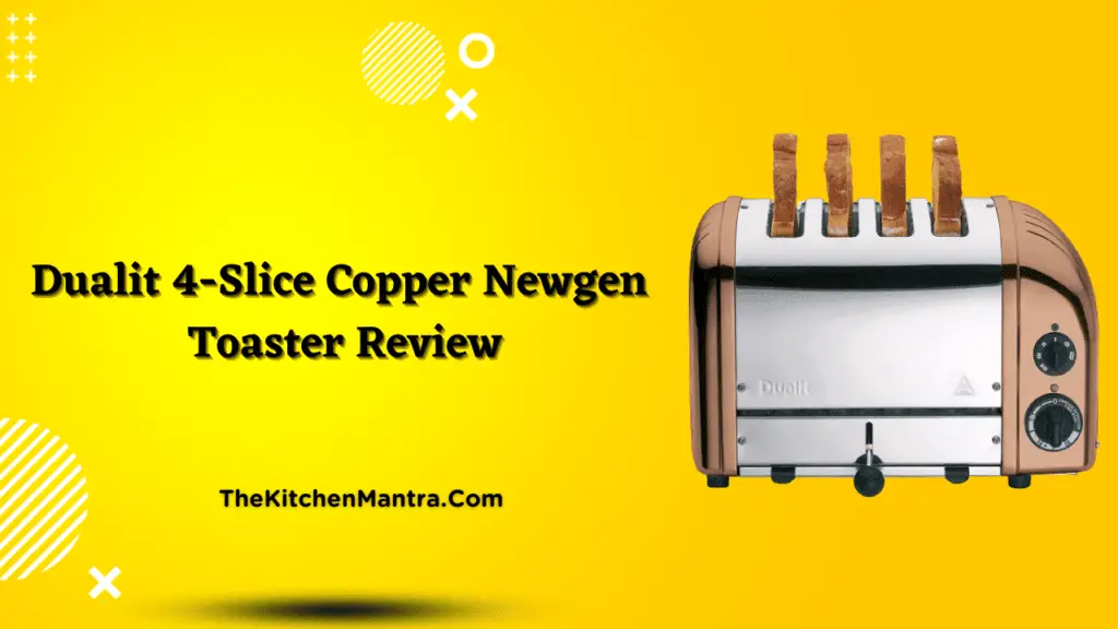 Dualit 4-Slice Copper Newgen Toaster Full Review | Features, Adventures, Pros & Cons