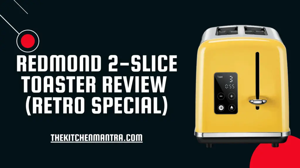 REDMOND  2-Slice Toaster (In-Depth Review | Features, Advantages, Pros & Cons