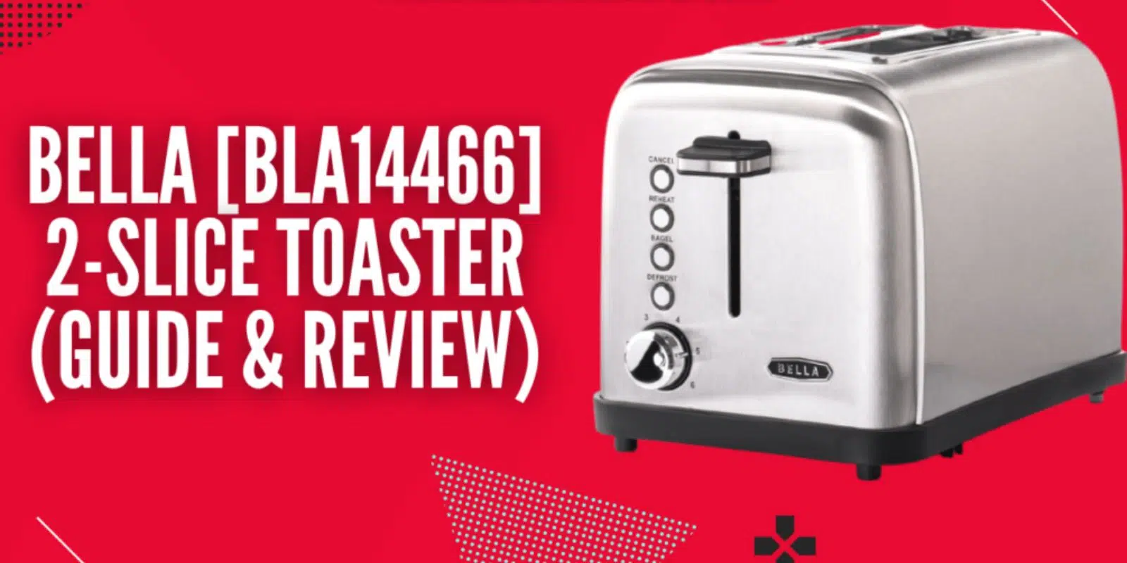 Bella [BLA14466] 2-Slice Toaster (Full Review) | Benefits & Expert Options
