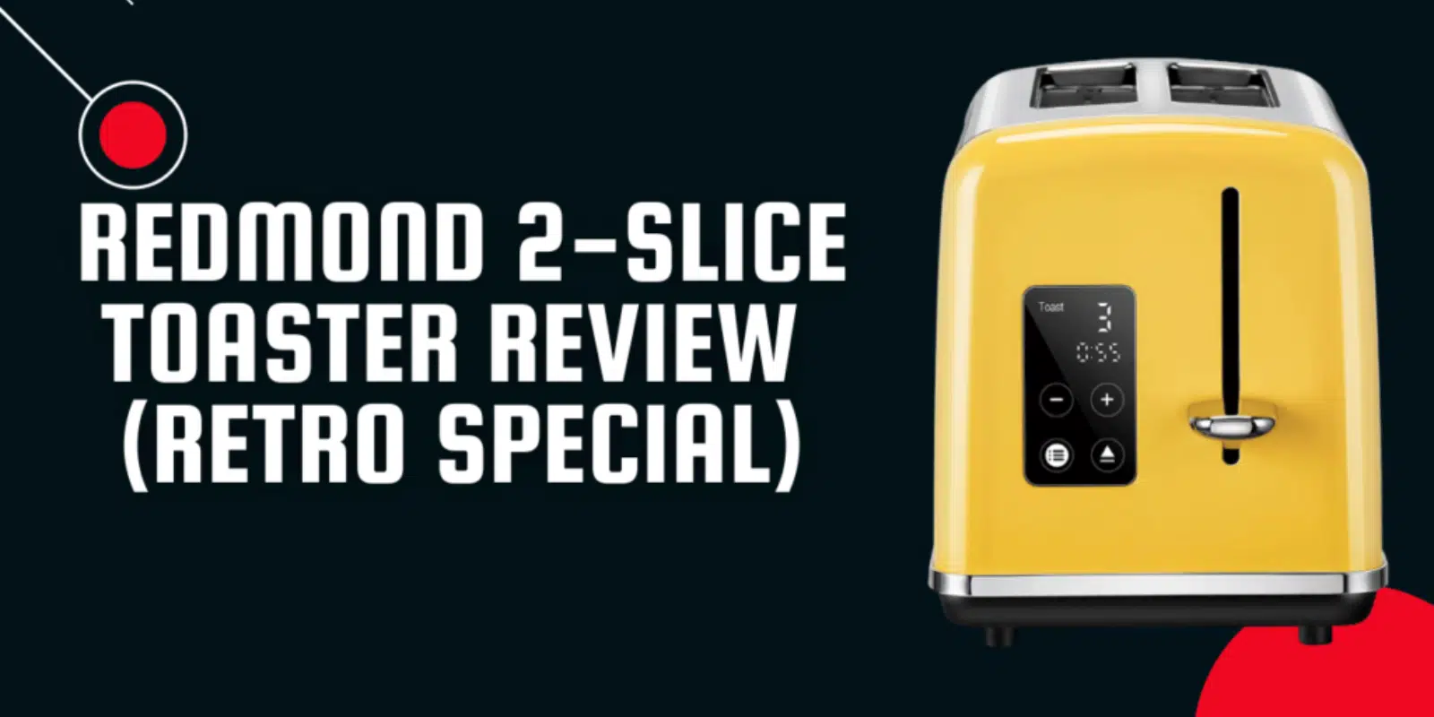 REDMOND  2-Slice Toaster (In-Depth Review | Features, Advantages, Pros & Cons