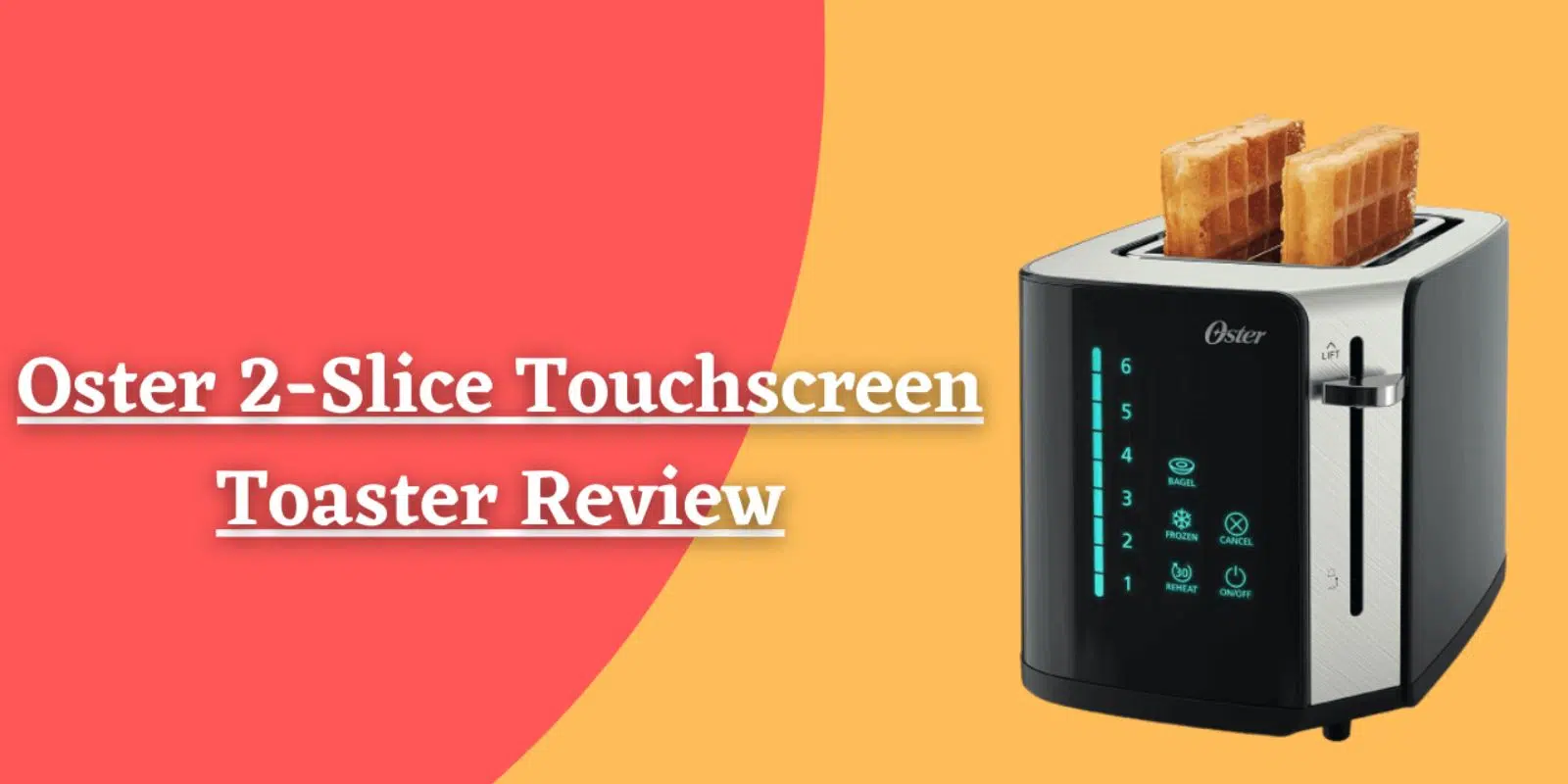 Oster 2-Slice Touchscreen Toaster Review