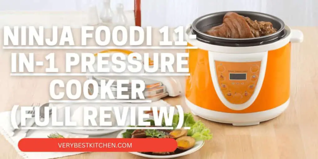 Ninja Foodi 11-in-1 Pressure Cooker – (Full Review)