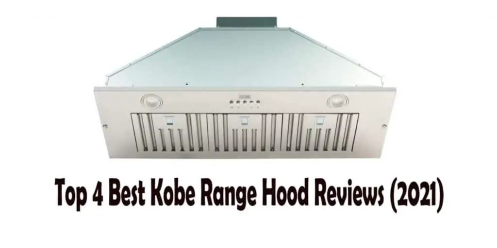 Top 4 Best Kobe Range Hood Reviews (2021) | Very Best Kitchen