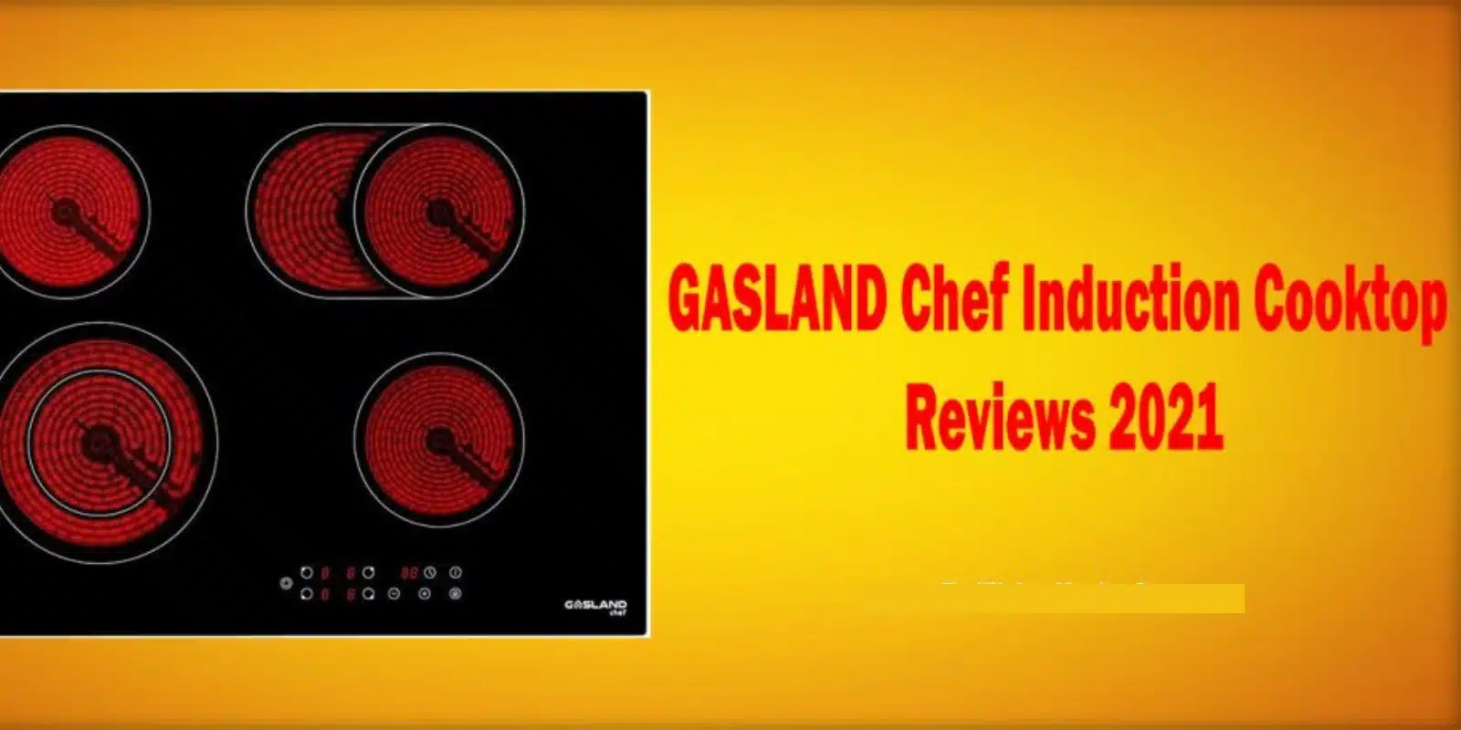 GASLAND Chef Induction Cooktop Reviews – 2021